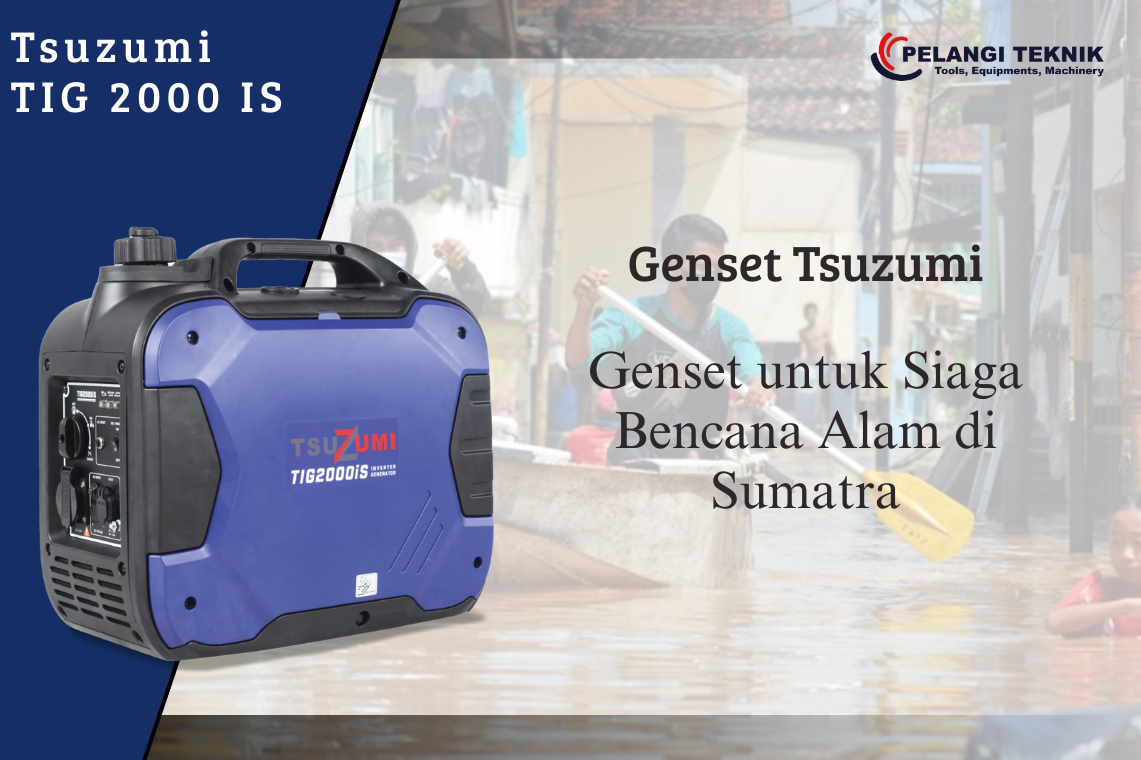 Genset untuk Siaga Bencana Alam di Sumatra